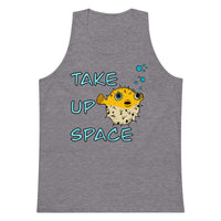 Take Up Space Puffer Fish premium tank top