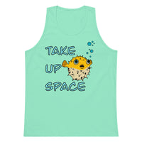 Take Up Space Puffer Fish premium tank top