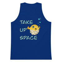 Take Up Space Puffer Fish premium tank top