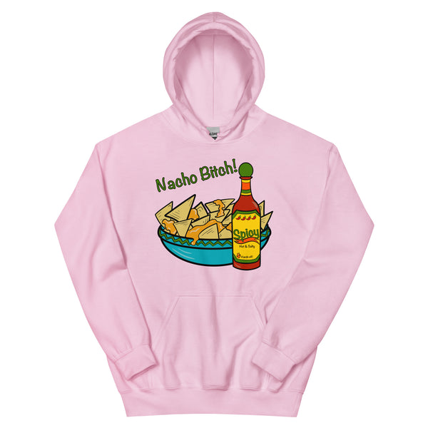 Nacho Bitch Unisex Hoodie