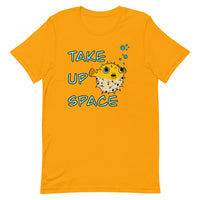 Take Up Space Puffer Fish Unisex t-shirt