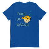 Take Up Space Puffer Fish Unisex t-shirt