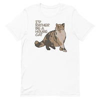 “I’d Rather be a House Cat” Marsbar the Chonky Calico Cat Unisex t-shirt